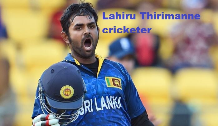 Lahiru Thirimanne cricketer