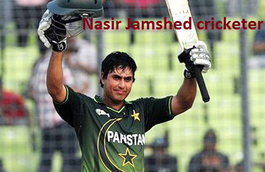 Nasir Jamshed cricketer