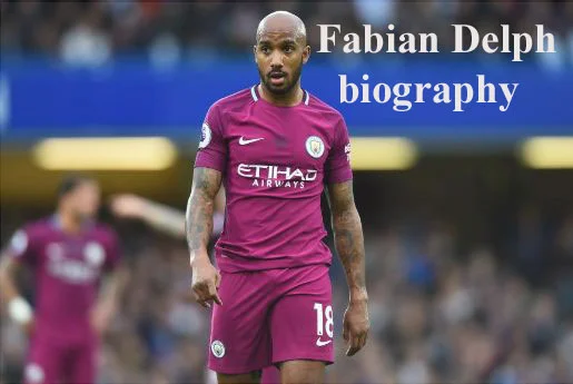 Fabian Delph biography