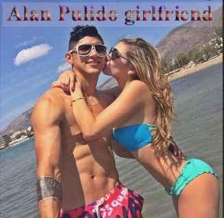 Alan Pulido girlfriend