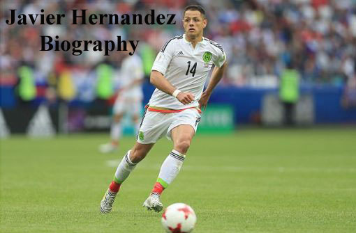 Javier Hernandez net worth