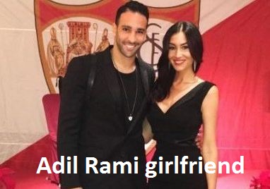 Adil Rami girlfriend