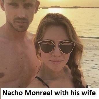 Nacho Monreal wife