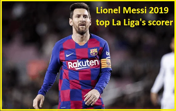 Lionel Messi la liga top scorers 2019