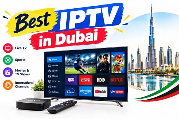 Best IPTV in Dubai