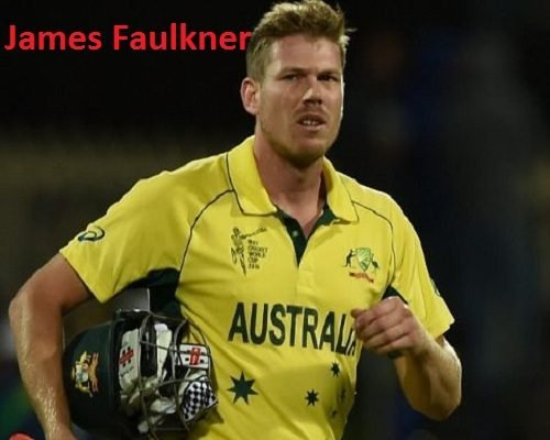 James Faulkner cricket career, height, weight, age, family details