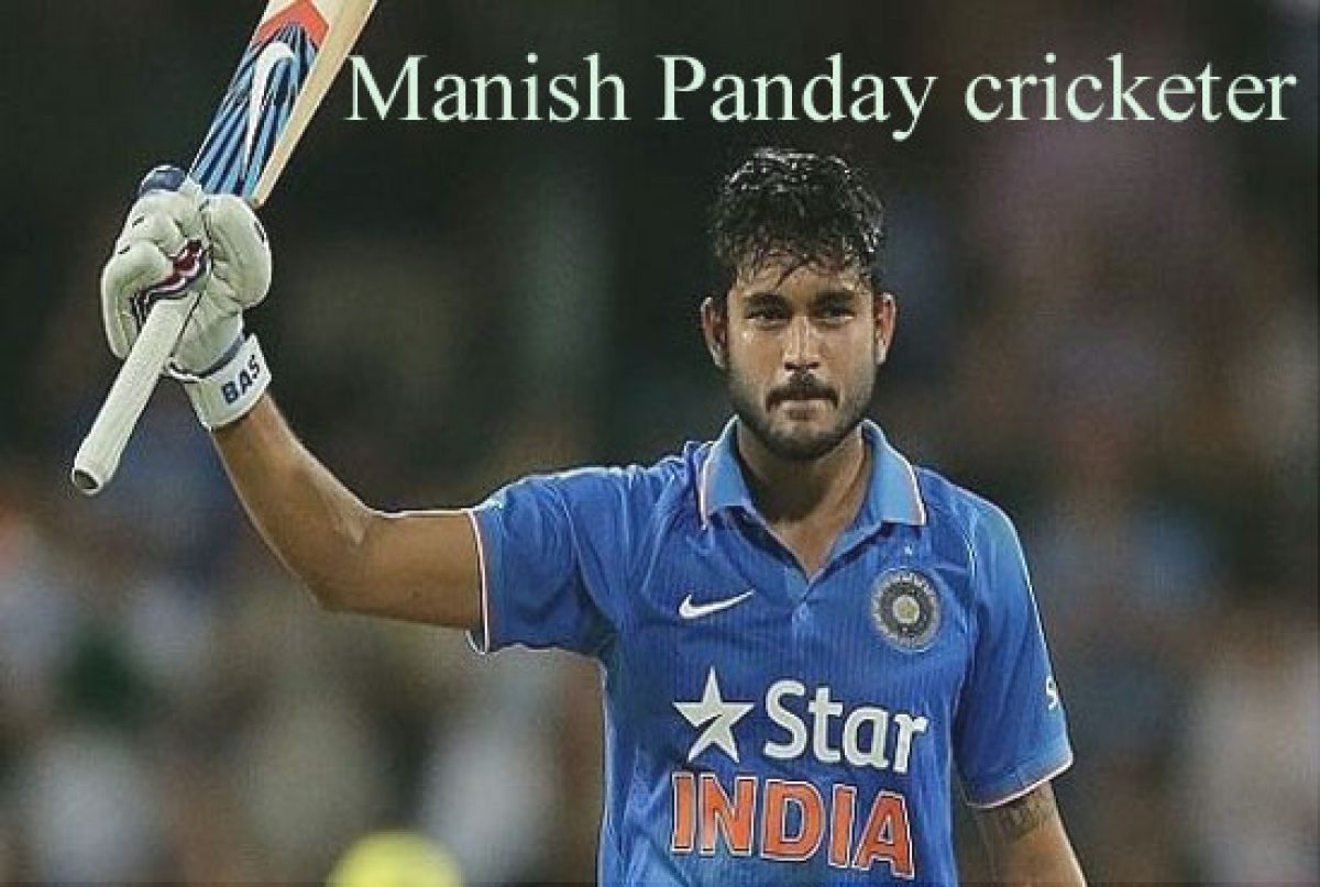 Manish Pandey Cricketer Ipl Wife Family Age Height