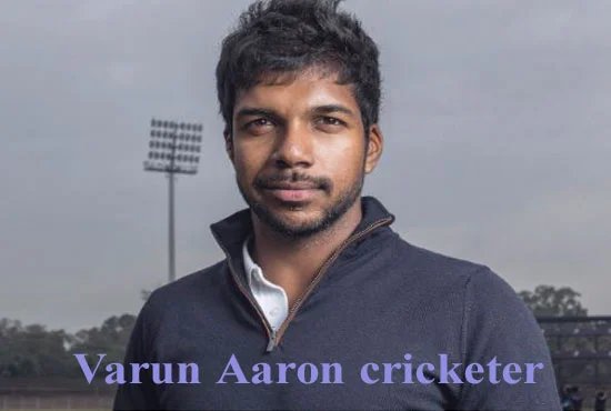 Varun Aaron Cricketer, bowling speed, IPL, wife, family, height and more