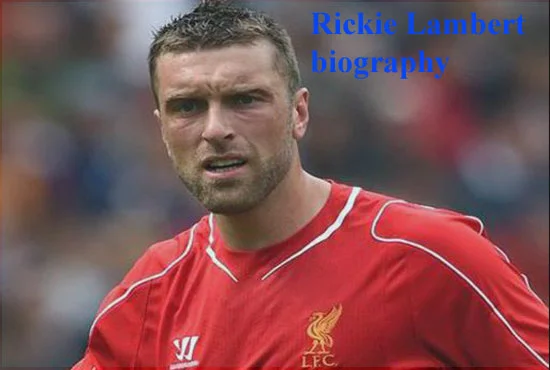 Rickie Lambert Footballer, Height, Age, Wife, Family, Salary