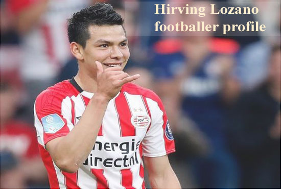 Hirving Lozano transfer, news, profile, height, wife, family and club career
