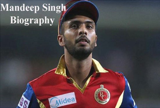 Mandeep Singh Cricketer, IPL, wife, family, age, height
