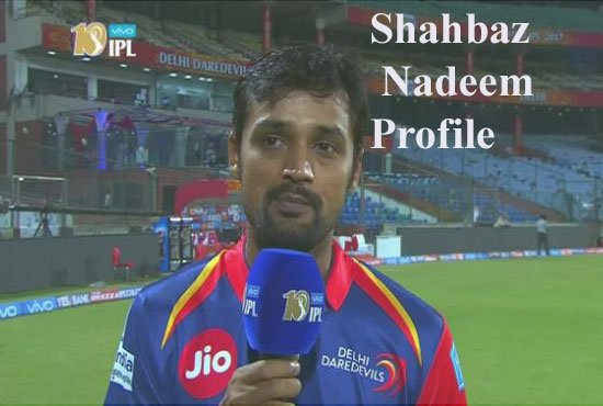 Shahbaz Nadeem Cricketer, Batsman, IPL, wife, family, age, height and more
