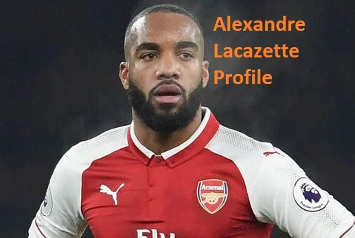 Alexandre Lacazette Profile, Salary, Wife, FIFA, And Family