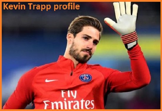 Kevin Trapp Profile, Wife, Family, FIFA, and Club Career