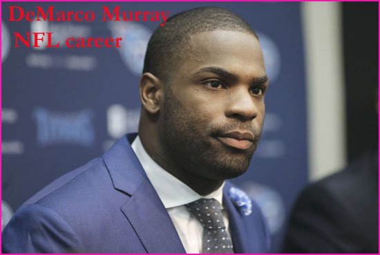 Demarco Murray NFL player, contract, wife, age, number, salary, news, family and more