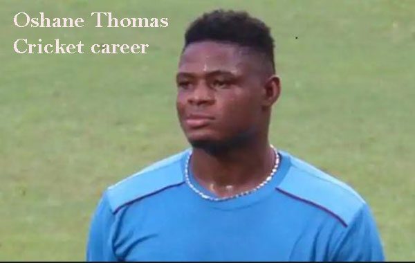 Oshane Thomas Cricketer, bowling, IPL, wife, family, age, height and more