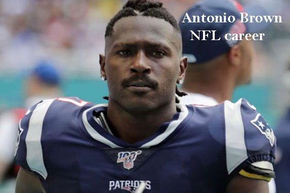 Antonio Brown net worth, wife, salary, height, age, family and more