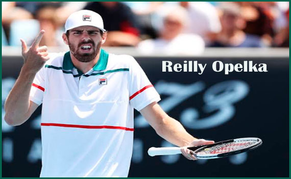 Reilly Opelka tennis ranking, girlfriend, parents, height, family and more