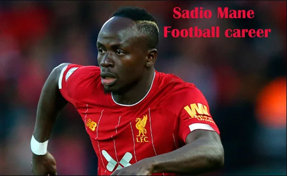 Sadio Mane Profile, height, wife, family, net worth, goal and more