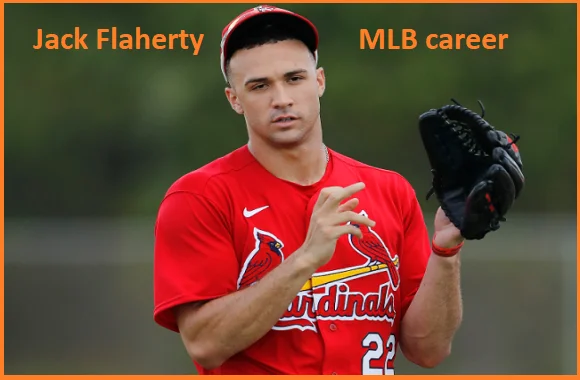 Jack Flaherty MLB Stats, Wife, Net Worth, Height, Family