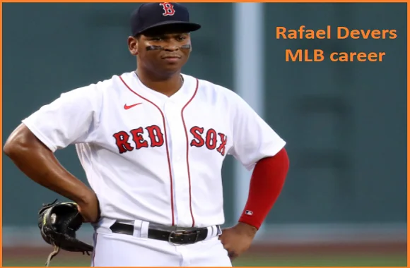 Rafael Devers Net Worth, Career, Endorsements, Girlfriend, Family, and more  – FirstSportz