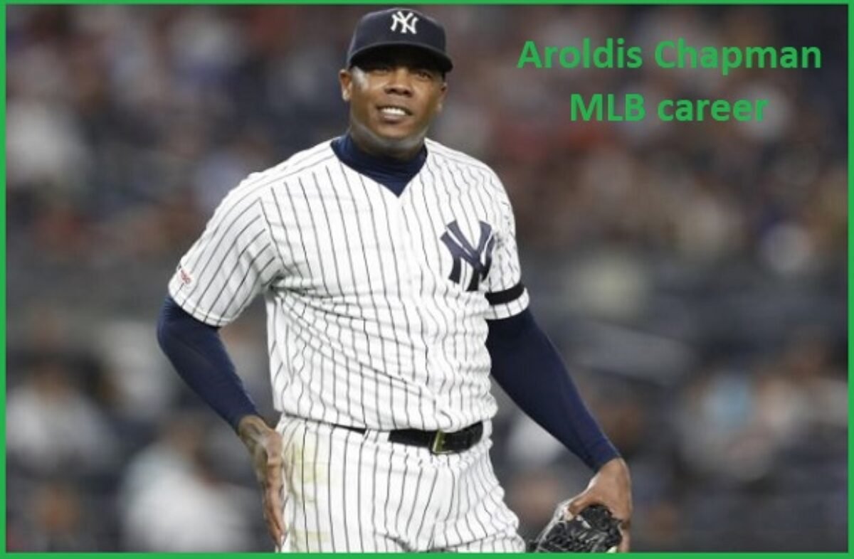 Aroldis Chapman Height, Weight, Age, Girlfriend, Family, Facts