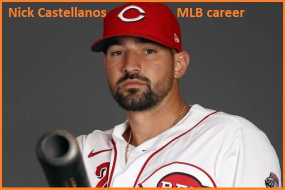 Nick Castellanos Baseball Stats, Wife, Net Worth, And Family