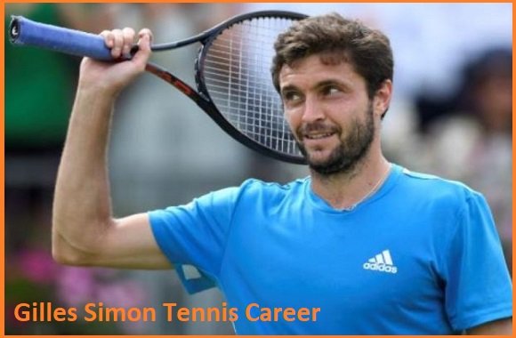 Gilles Simon Tennis Career, Wife, Net Worth, And Family
