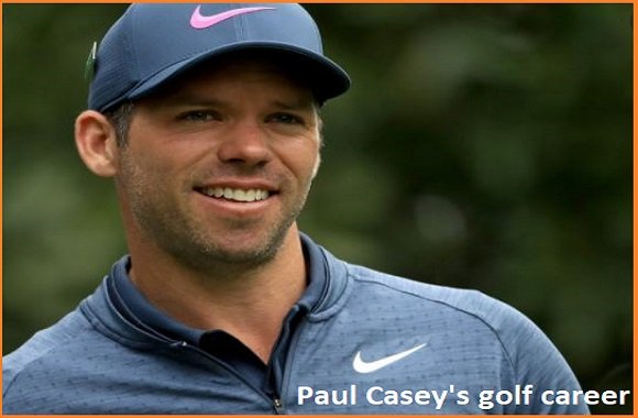 Paul Casey Golfer, Wife, Net Worth, Salary, And Family