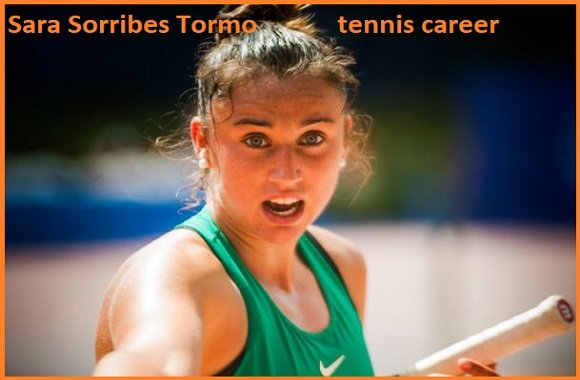 Sara Sorribes Tormo Tennis Ranking, husband, And Net worth