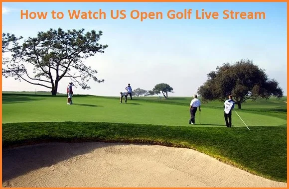 How to watch US open golf 2021 live Streaming on TV