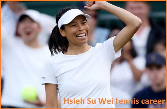 Hsieh Su Wei WTA Career, Husband, Net Worth, And Family