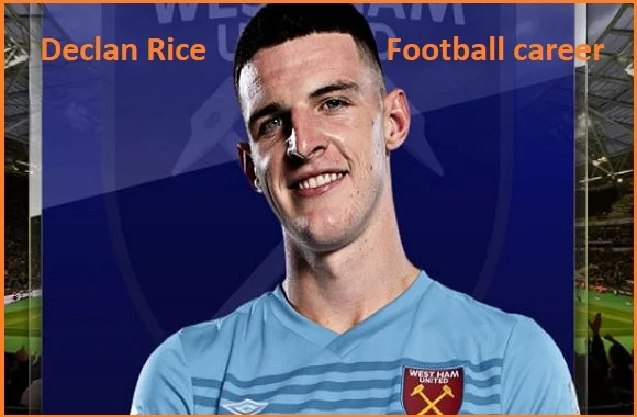Declan Rice Profile, Goal, Height, Wife, Family, Net Worth