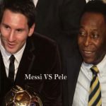 Who is better Messi or pele