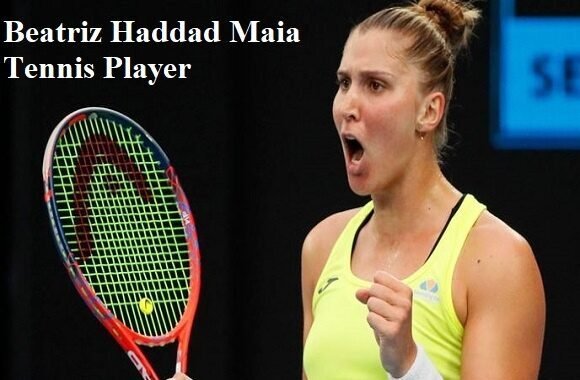 Beatriz Haddad Maia Tennis, Husband, Net worth, & Family