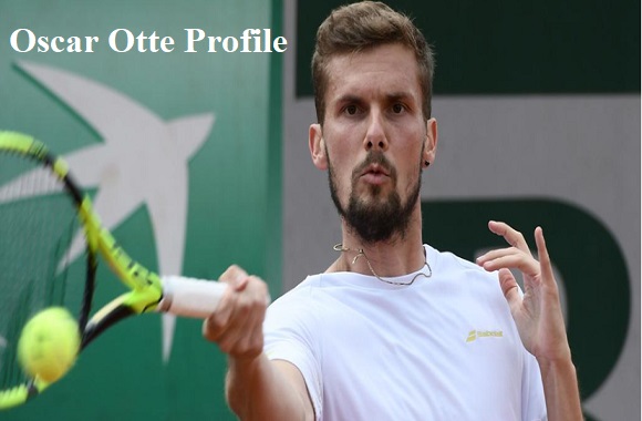 Oscar Otte Tennis player, wife, net worth, salary, height, family, and more
