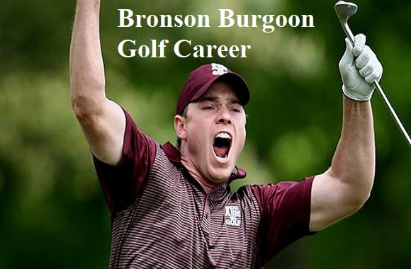 Bronson Burgoon golf player, wife, net worth, salary, height, family, and more