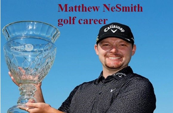 Matthew NeSmith Golfer, Wife, Net Worth, Salary, Family