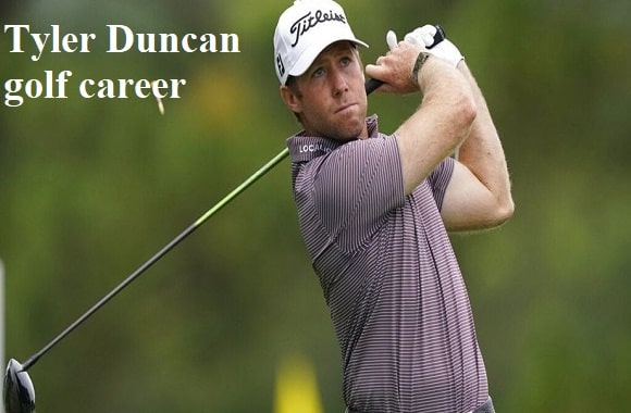 Tyler Duncan golf player, wife, net worth, salary, height, family, and more