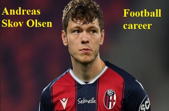 Andreas Skov Olsen footballer, height, wife, family, net worth, goal, and more