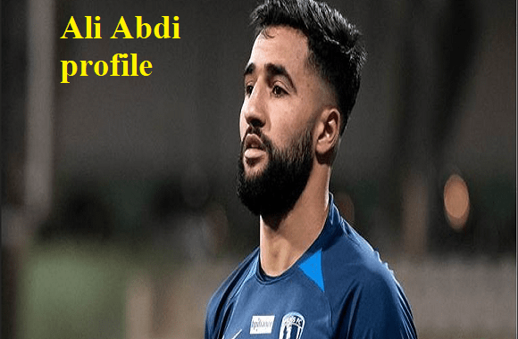 Ali Abdi footballer, Height, Wife, Family, And Net Worth
