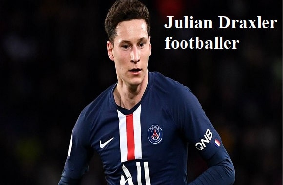 Julian Draxler footballer, height, wife, family, net worth, goal, and more