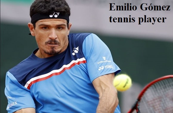 Emilio Gómez Tennis Player, Wife, Net Worth, And Family
