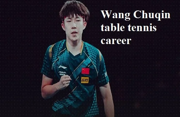 Wang Chuqin Table Tennis Player, Wife, Net Worth, And Family