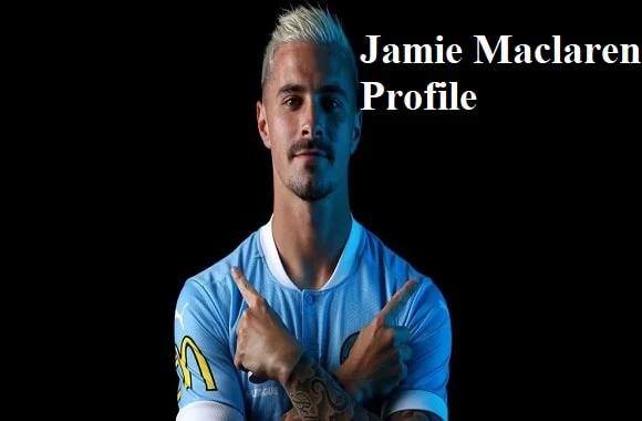 Jamie Maclaren footballer, height, wife, family, net worth, and more