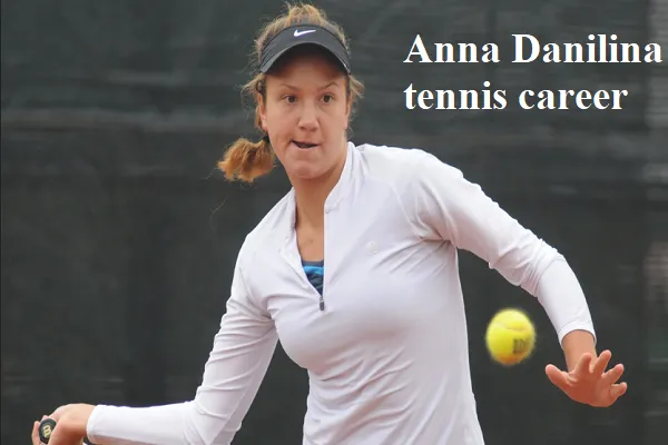 Anna Danilina Tennis Player, Husband, Net worth, and Family