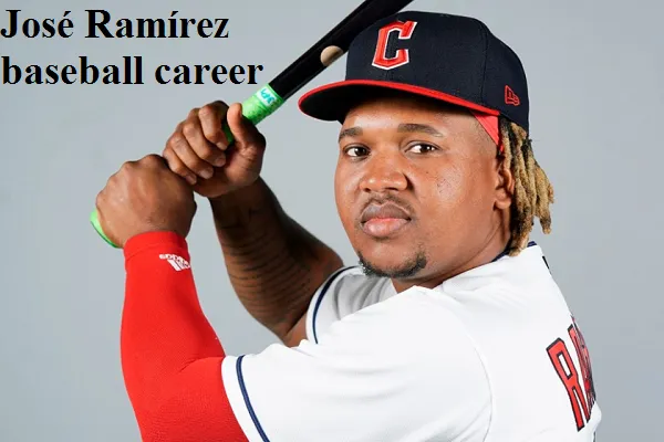 José Ramírez baseball, stats, wife, net worth