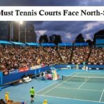 Why Must Tennis Courts Face North South?
