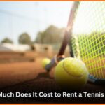 How Much does it cost to Rent a Tennis Court