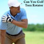 Can You Golf with a Torn rotator cuff?